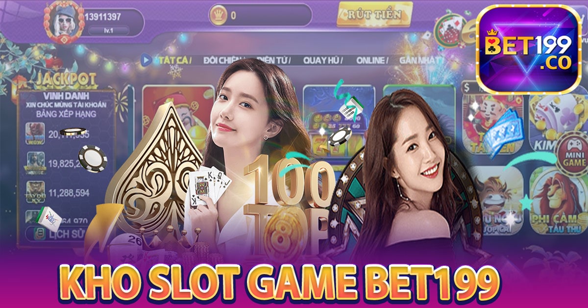 Kho Slot game Bet199 