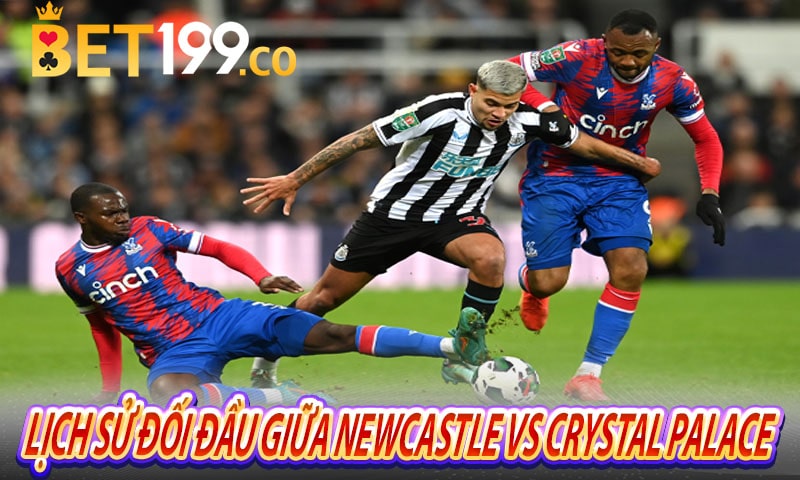 Lịch sử đối đầu - Soi kèo Newcastle United vs Crystal Palace